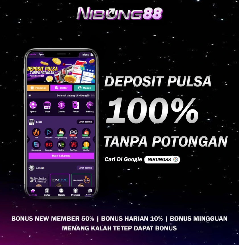 NIBUNG88: Link Slot Deposit Pulsa 10 Ribu & Slot Pulsa Tanpa Potongan Resmi